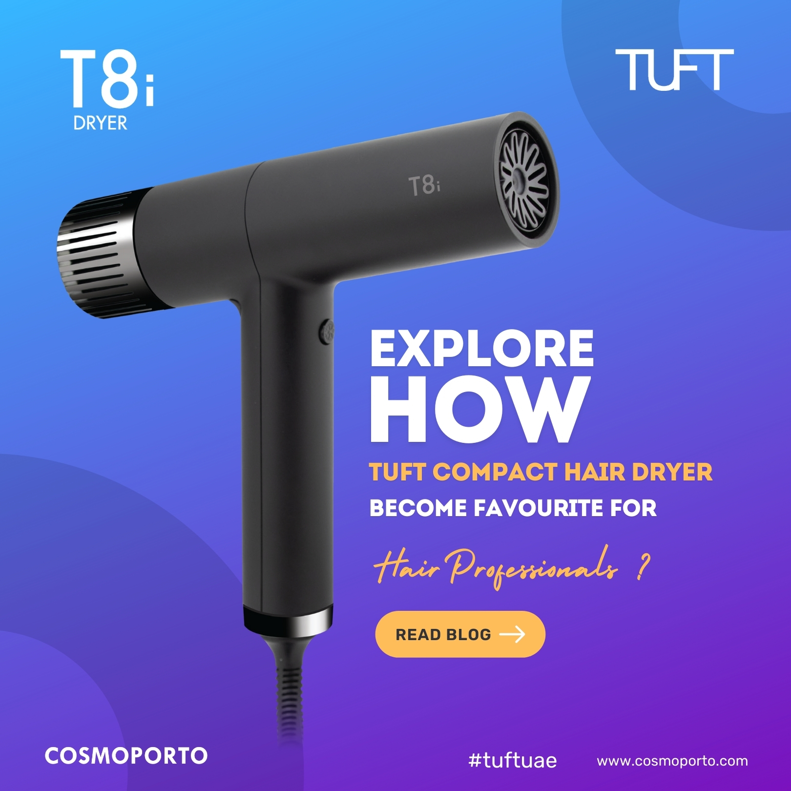 Explore how Tuft T8i compact hair dryer become favourite for hair professionals?